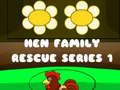 Joc Gallina Family Rescue Sèrie 1  en línia