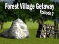 Joc Forest Village Getaway Episodi 2  en línia