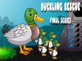 Joc Duckling Rescue episodi final  en línia