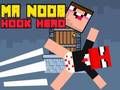 Joc Senyor Noob Hook Hero  en línia