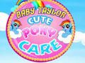 Joc Baby Taylor Cute Pony Care en línia
