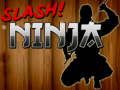 Joc Slash Ninja en línia