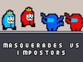 Joc Mascarades vs impostors  en línia