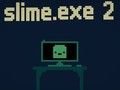 Joc Slime. exe 2  en línia