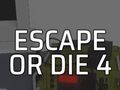 Joc Escapar o morir 4  en línia