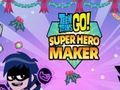 Joc Teen Titans Go: Superheroi Maker en línia