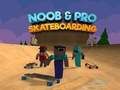 Joc Noob i Pro Skateboarding  en línia