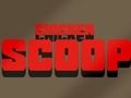 Joc Scoop de pollastre  en línia