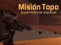 Joc Misió Topo: Supervivencia Espacial  en línia