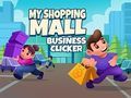 Joc El meu centre comercial Business Clicker  en línia