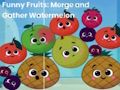Joc Fruites divertides: fusionar i recollir síndria  en línia