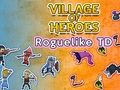 Joc Village of Heroes: Roguelike TD en línia