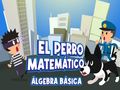 Joc El Perro Matemàtic Algebra Basica  en línia