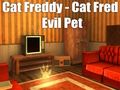 Joc Cat Freddy - Cat Fred Evil Pet en línia