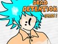Joc Dead Detention Episodi 2  en línia