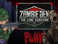 Joc Zombie Den: The Lone Survivor en lĂnia Joc Zombie Den: The Lone Survivor en lĂnia