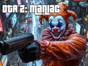 Joc Dta 2 maniac  en línia