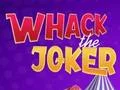 Joc Whack The Joker en línia