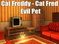 Joc Cat Freddy - Cat Fred Evil Pet en línia