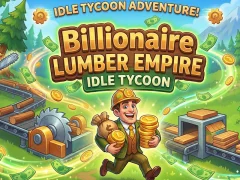 Joc Billionaire Lumber Empire: Idle Tycoon en línia