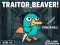 Joc Traitor Beaver! en línia