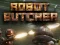 Joc Robot Butcher en línia