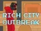 Joc Rich City Outbreak en línia