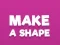 Joc Make A Shape en línia