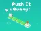 Joc Push It Bunny en línia