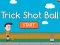 Joc Trick Shot Ball en línia