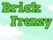 Joc Brick Frenzy en línia