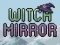 Joc Witch Mirror en línia