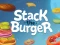 Joc Stack The Burger en línia
