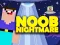 Joc Noob Nightmare Arcade en línia