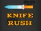 Joc Knife Rush en línia