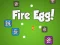 Joc Fire Egg! en línia