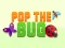 Joc Pop the Bug en línia