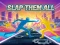 Joc Slap Them All en línia
