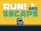 Joc Run! And Escape en línia