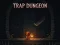 Joc Trap Dungeon en línia