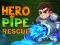 Joc Hero Pipe Rescue en línia