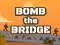 Joc Bomb The Bridge en línia