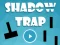Joc Shadow Trap en línia