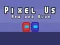 Joc Pixel Us Red and Blue en línia