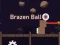 Joc Brazen Ball en línia
