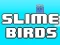 Joc Slime Birds en línia