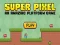 Joc Super Pixel en línia