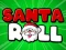 Joc Santa Roll en línia