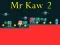 Joc Mr Kaw 2 en línia