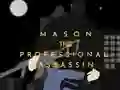 Joc Mason the Professional Assassin en línia